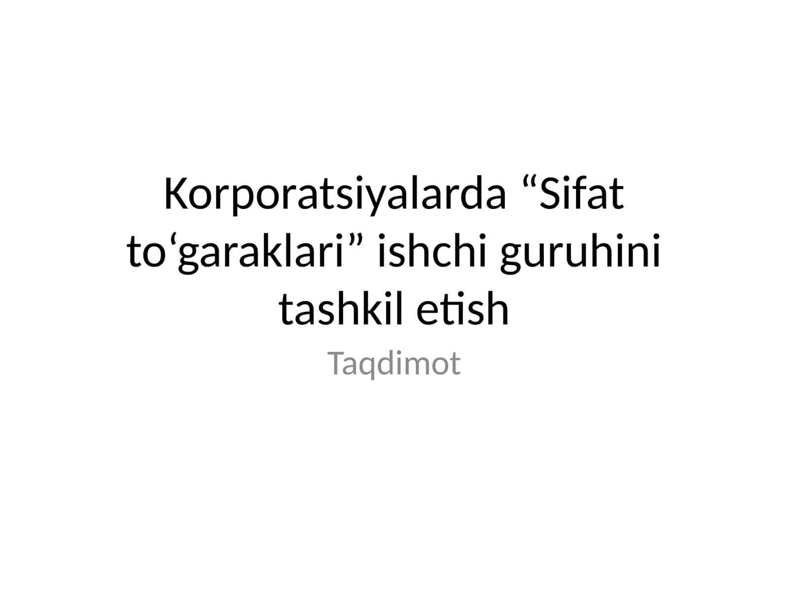 Sifat to‘garaklari ishchi guruhini tashkil etish 1