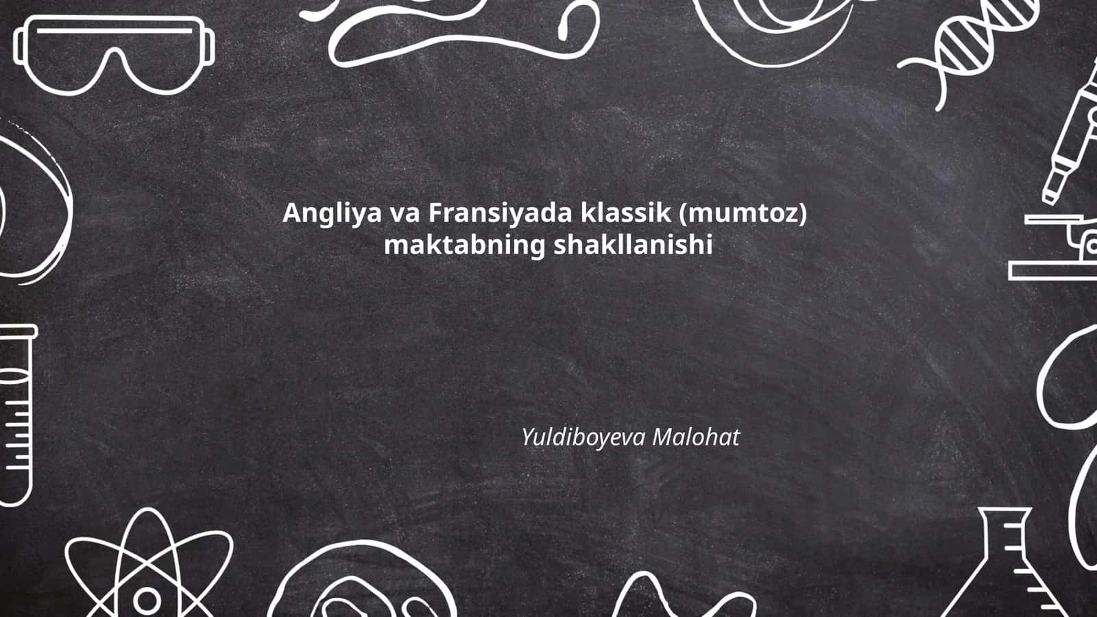 Angliya va Fransiyada klassik (mumtoz) maktabning shakllanishi 1