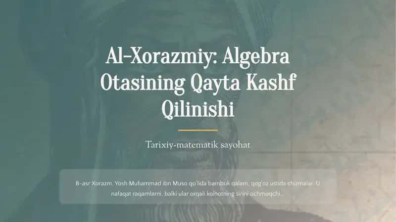 Al-Xorazmiy algebra otasi qayta kashf qilinishi , tarixga nazar 1