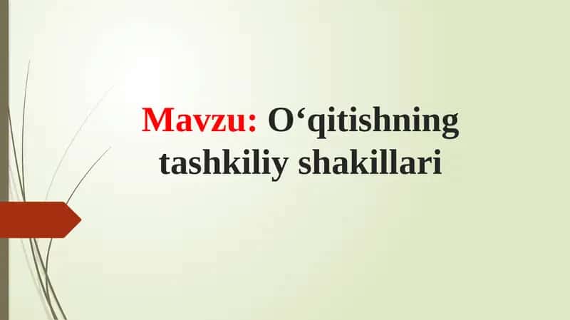O‘qitishning tashkiliy shakillari 1