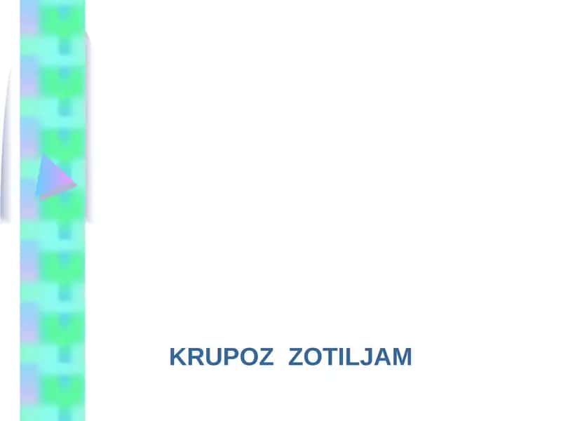 KRUPOZ ZOTILJAM 1