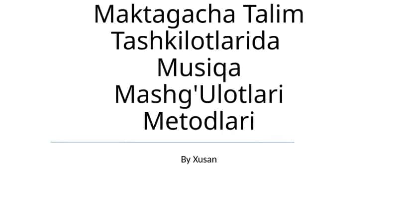 Maktagacha Talim Tashkilotlarida Musiqa Mashg'Ulotlari Metodlari 1