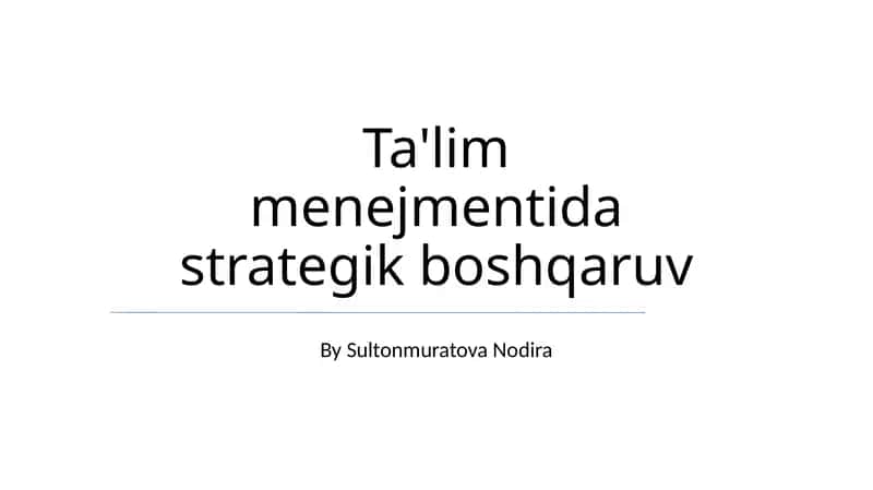 Ta'lim menejmentida strategik boshqaruv 1