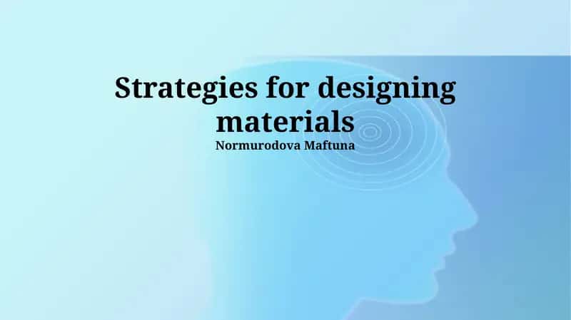 Strategies for designing materials 1