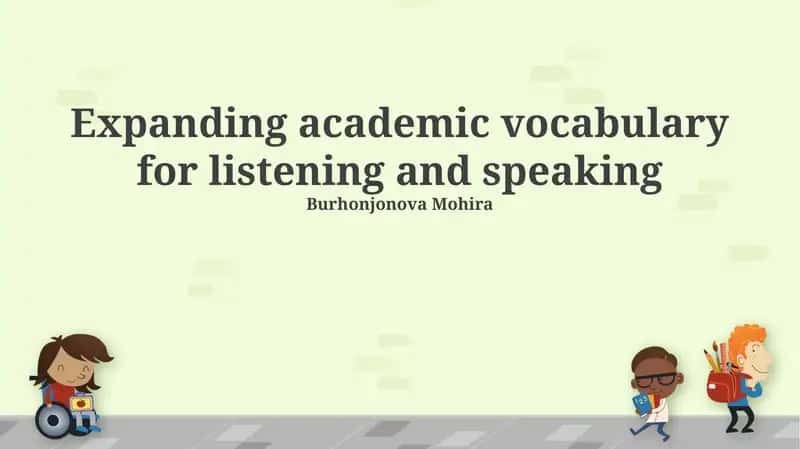 Expanding academic vocabulary for listening and speaking 1