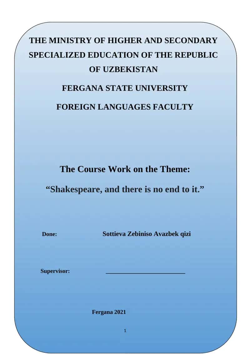 Course Work on "Shakespeare, and there is no end to it." 1