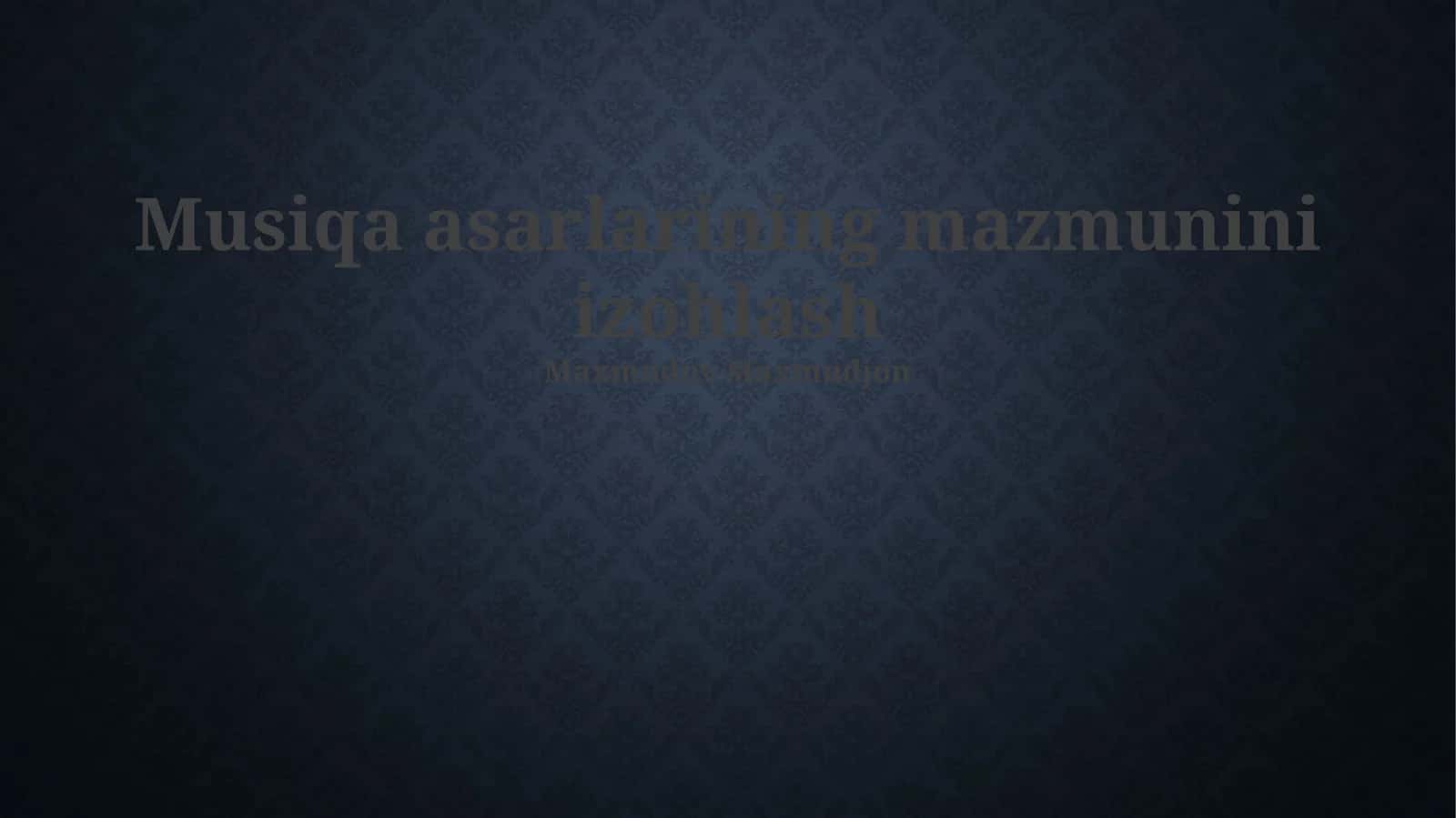 Musiqa asarlarining mazmunini izohlash 1
