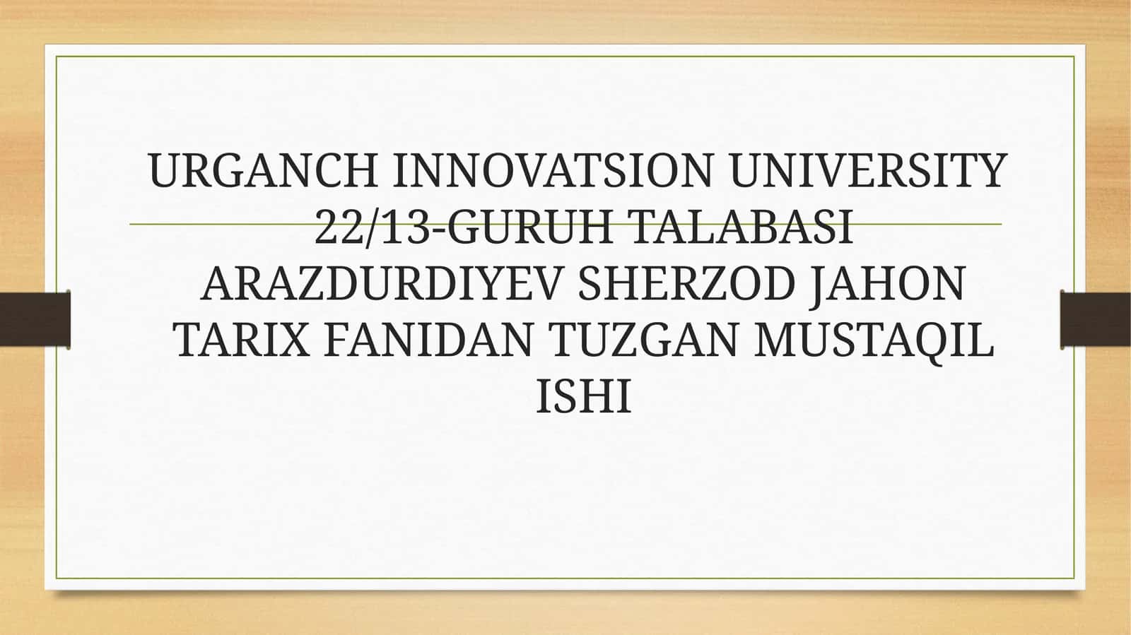 JAHON TARIX FANIDAN TUZGAN MUSTAQIL ISHI 1