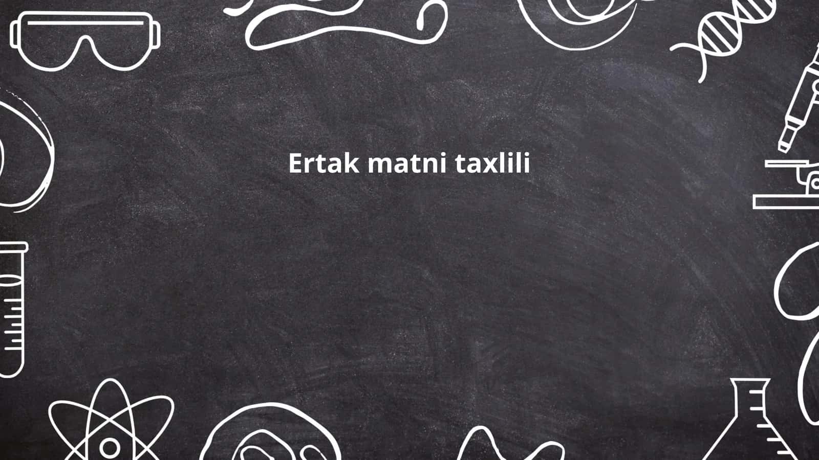 Ertak matni taxlili 1