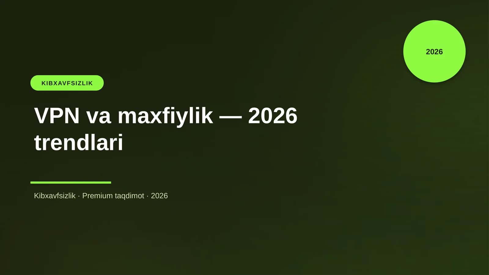 VPN va maxfiylik — 2026 trendlari 1