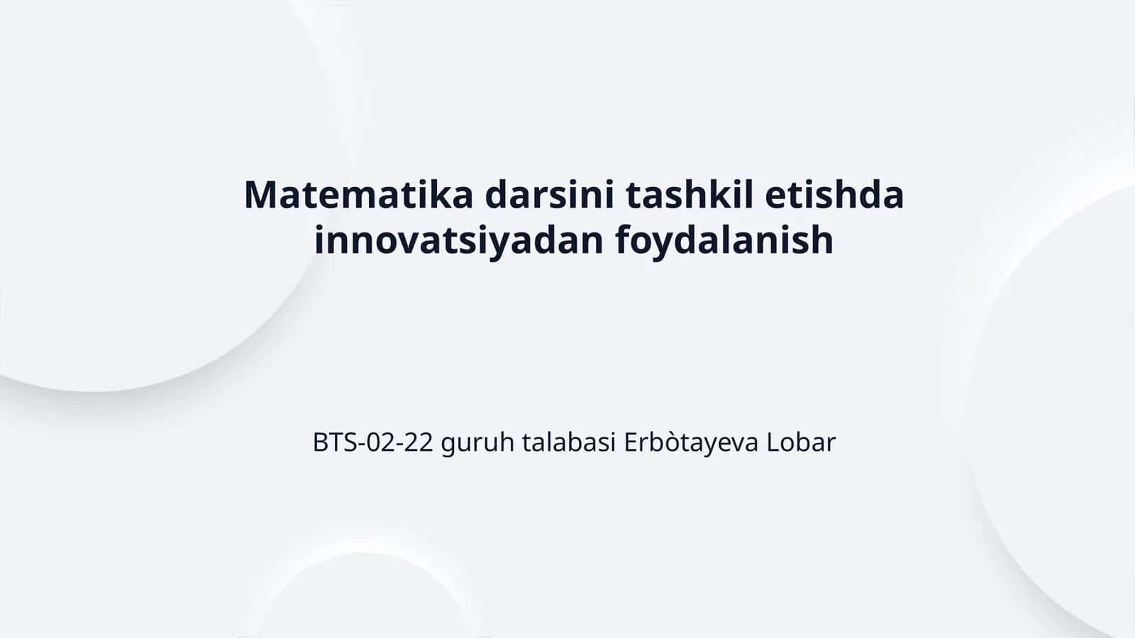 Matematika darsini tashkil etishda innovatsiyadan foydalanish 1