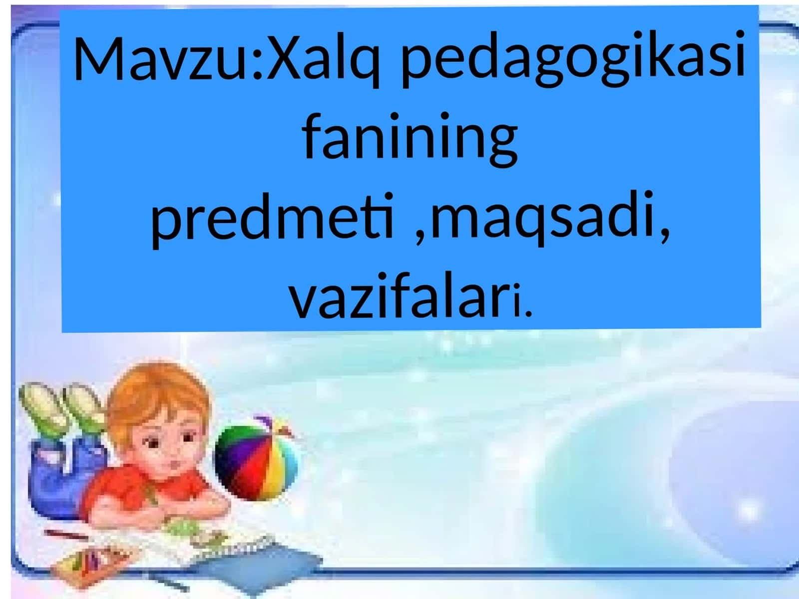 xalq pedagogikasi fanining maqsad va vazifalari 1