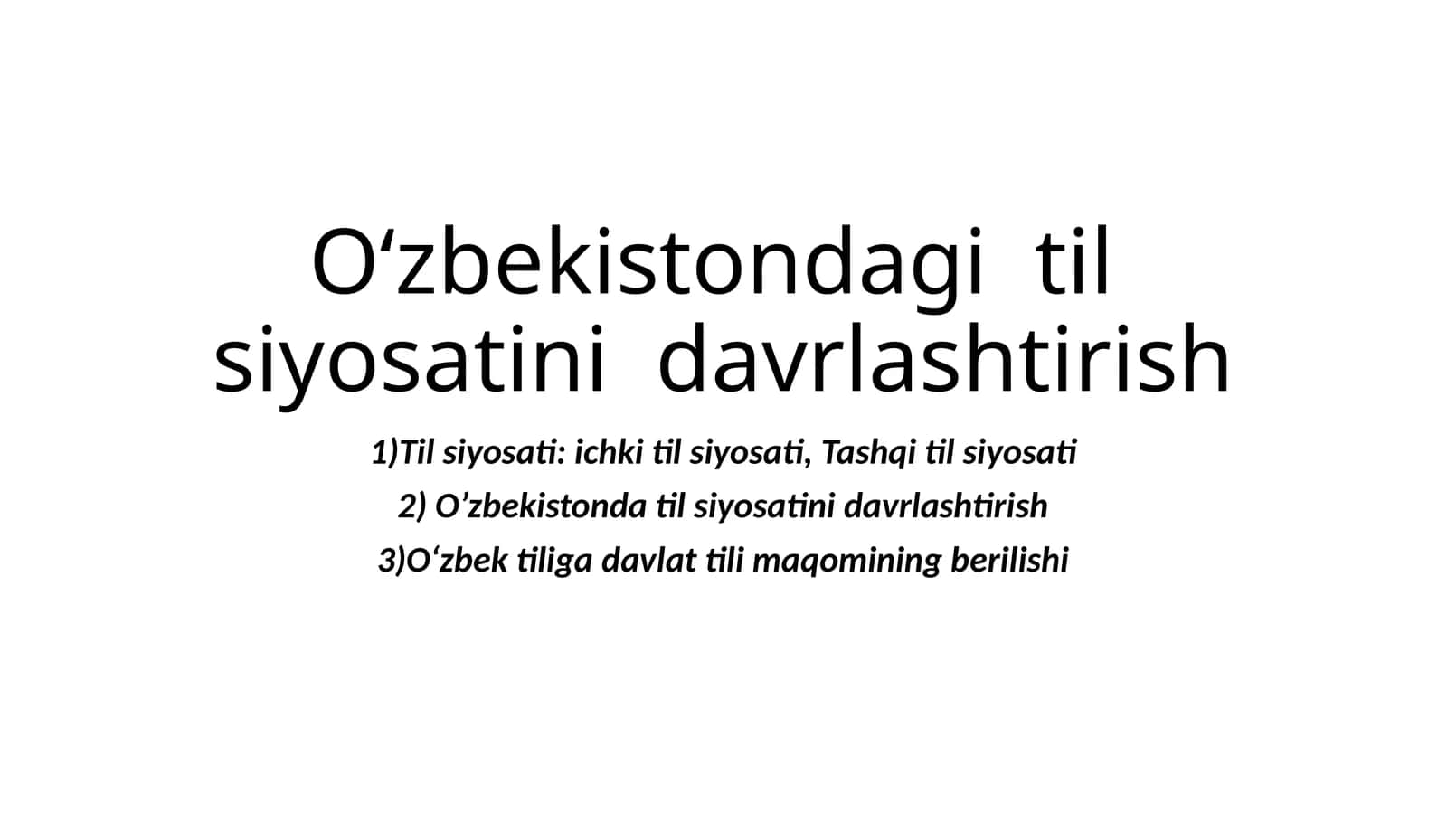 O‘zbekistondagitilsiyosatinidavrlashtirish 1