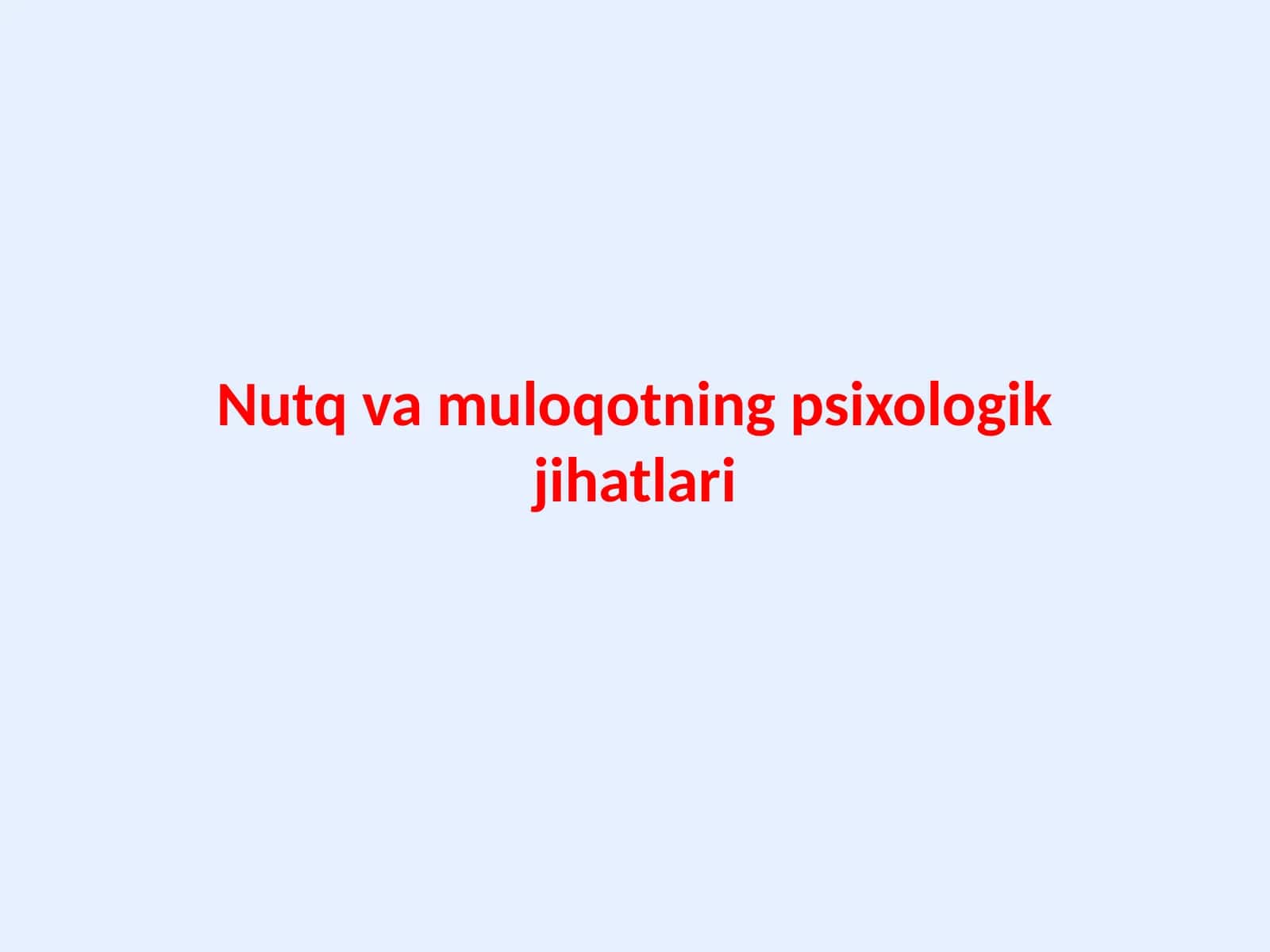 Nutq va muloqotning psixologik jihatlari 1