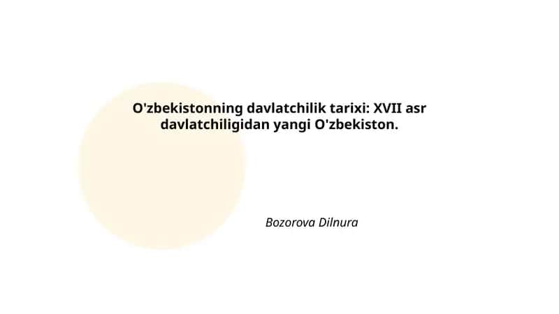 O'zbekistonning davlatchilik tarixi: XVII asr davlatchiligidan yangi O'zbekiston 1