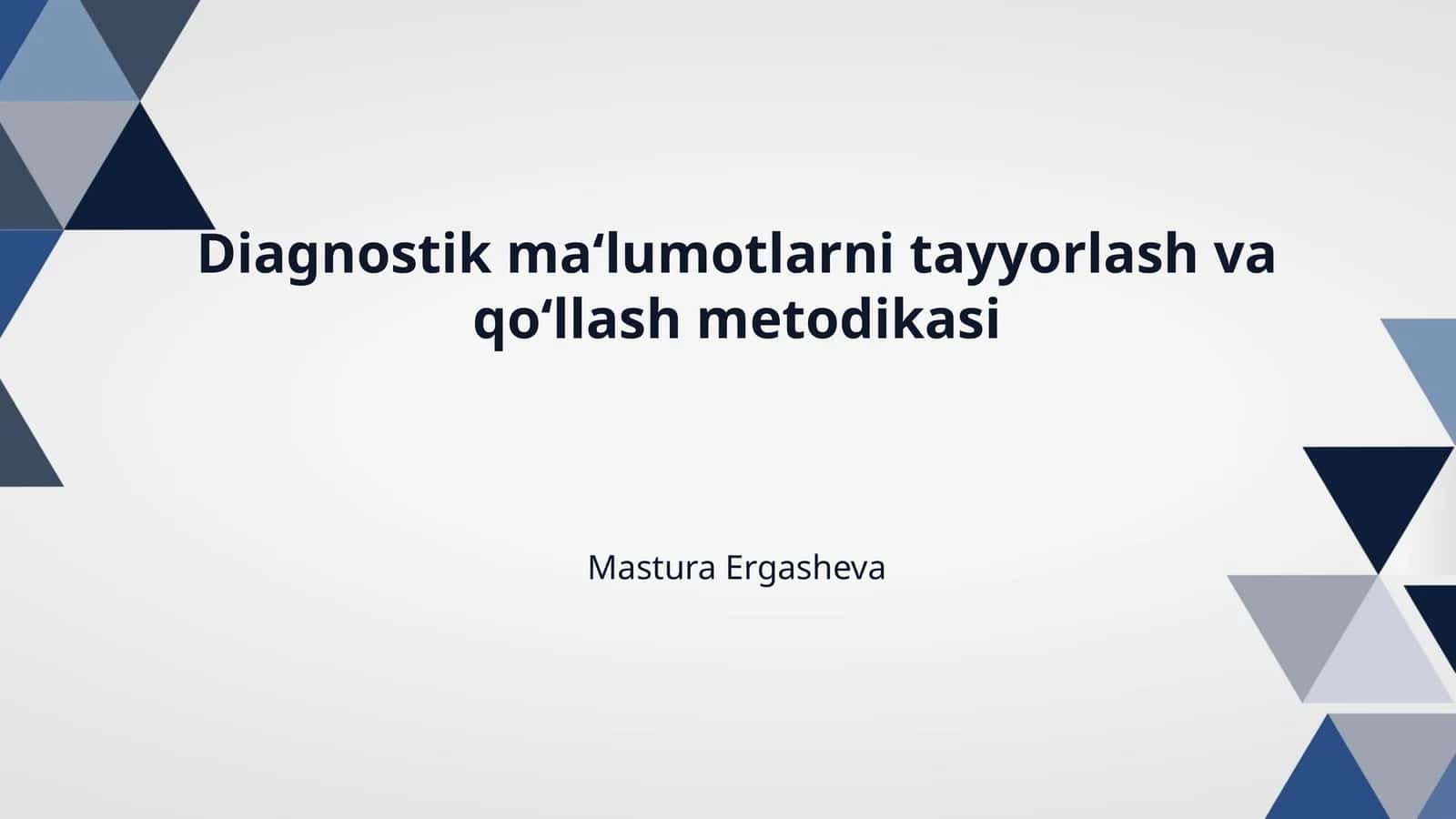 Diagnostik ma‘lumotlarni tayyorlash va qo‘llash metodikasi 1