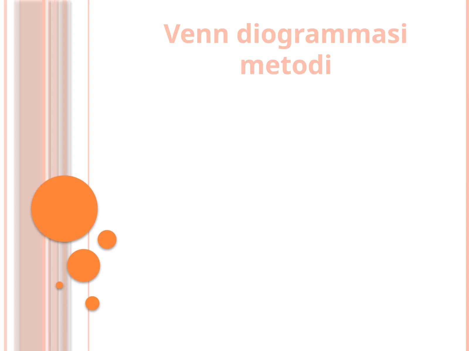 Venn diogrammasi metodi 1