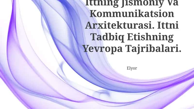 Ittning Jismoniy Va Kommunikatsion Arxitekturasi 1