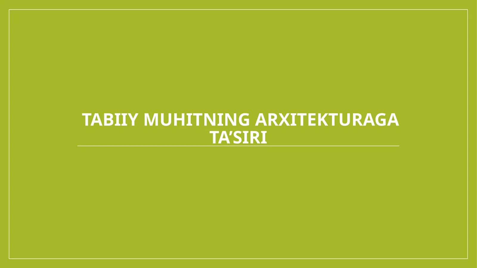 tabiiy muhitning arxitekturaga ta'siri 1