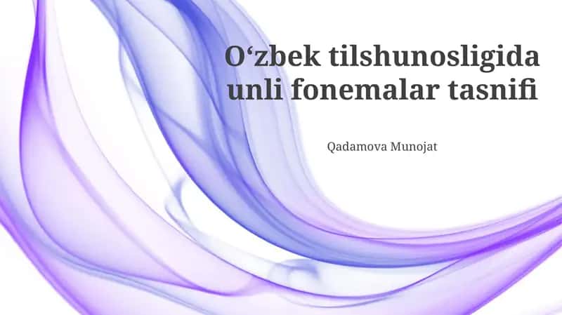 Oʻzbek Tilining Unli Fonemalari Tasnifi 1