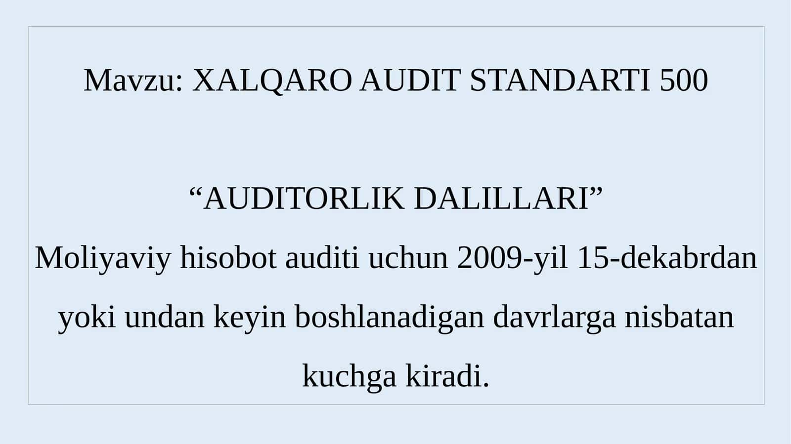 XALQARO AUDIT STANDARTI 500 “AUDITORLIK DALILLARI” 1