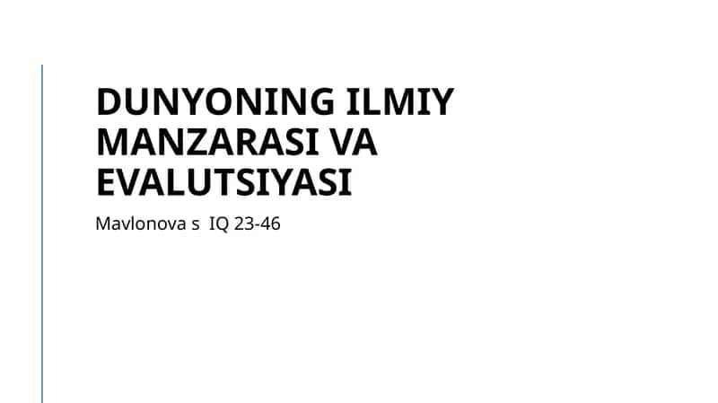 Dunyoning ilmiy manzarasi va evolutsiyasi 1