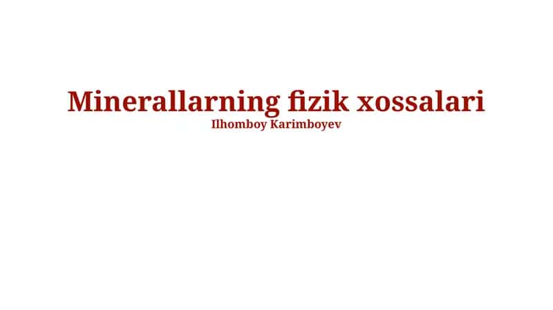 Minerallarning fizik xossalari 1