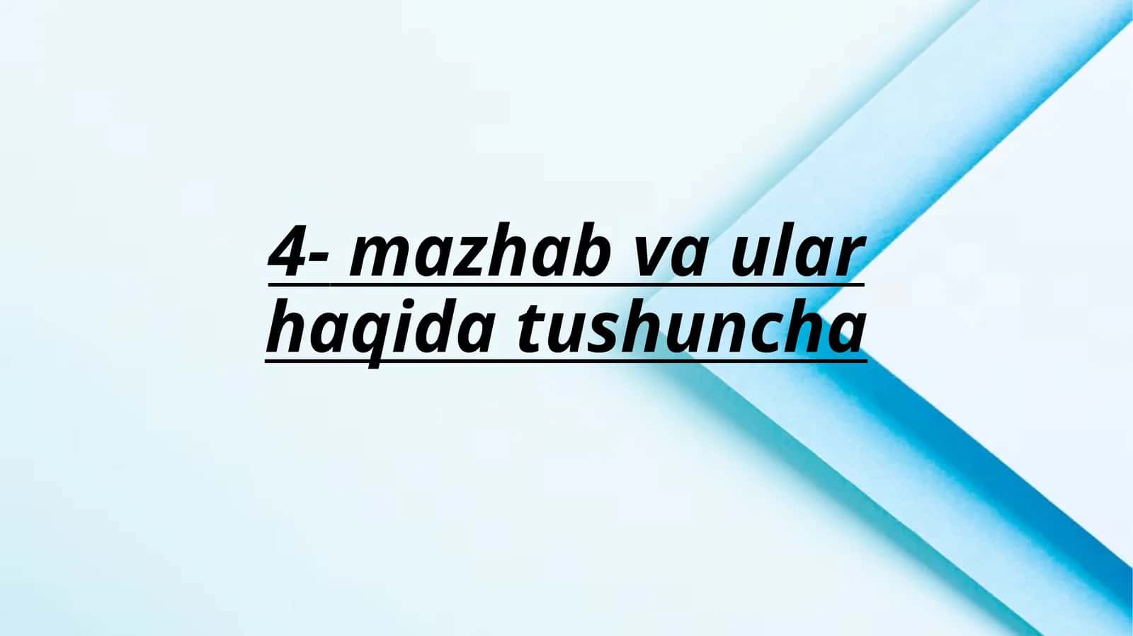 4-mazhab va ular haqida tushuncha 1