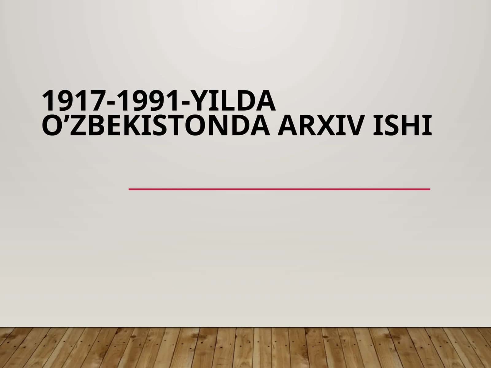 1917-1991-yilda O’zbekistonda arxiv ishi 1