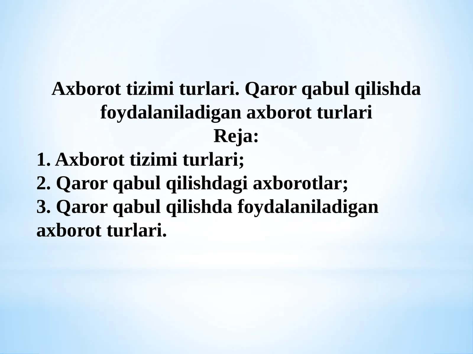 Axborottizimiturlari.Qarorqabulqilishdafoydalaniladiganaxborotturlari 1