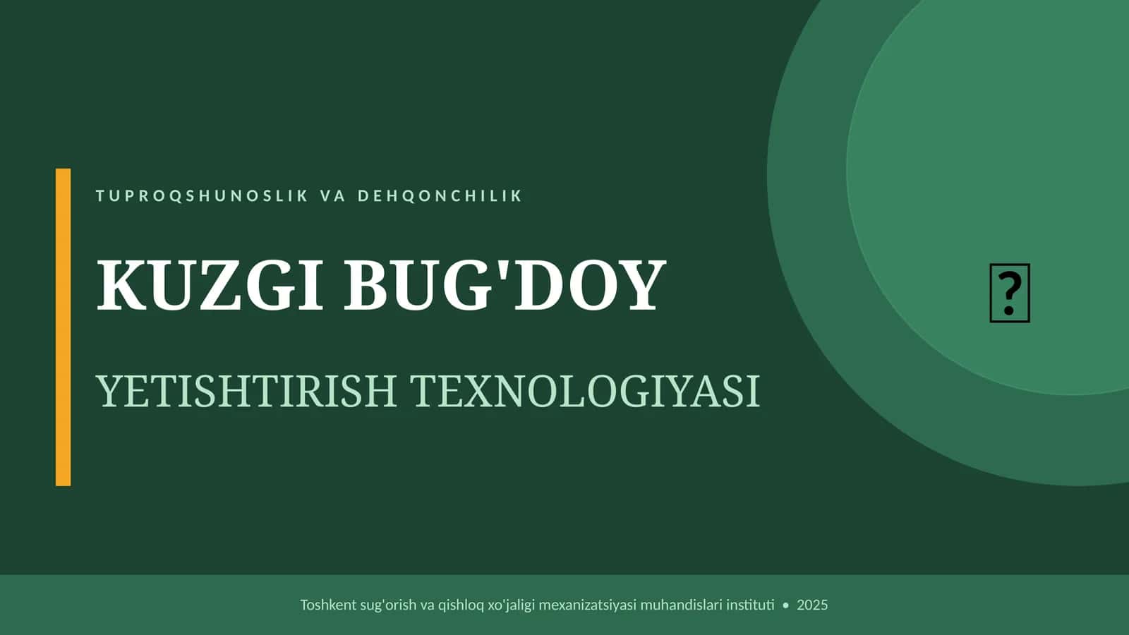 KUZGI BUG'DOY YETISHTIRISH TEXNOLOGIYASI 1