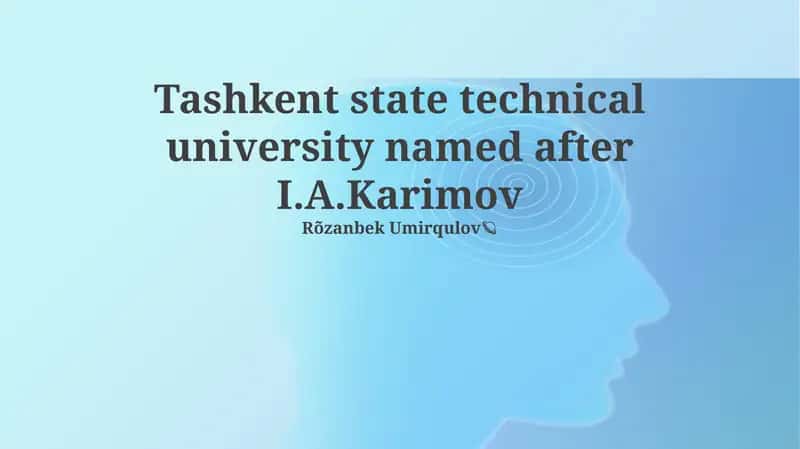 Tashkent state technical university named after I.A.Karimov 1