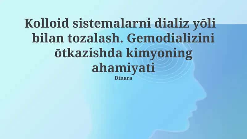 Kolloid sistemalarni dializ yōli bilan tozalash 1