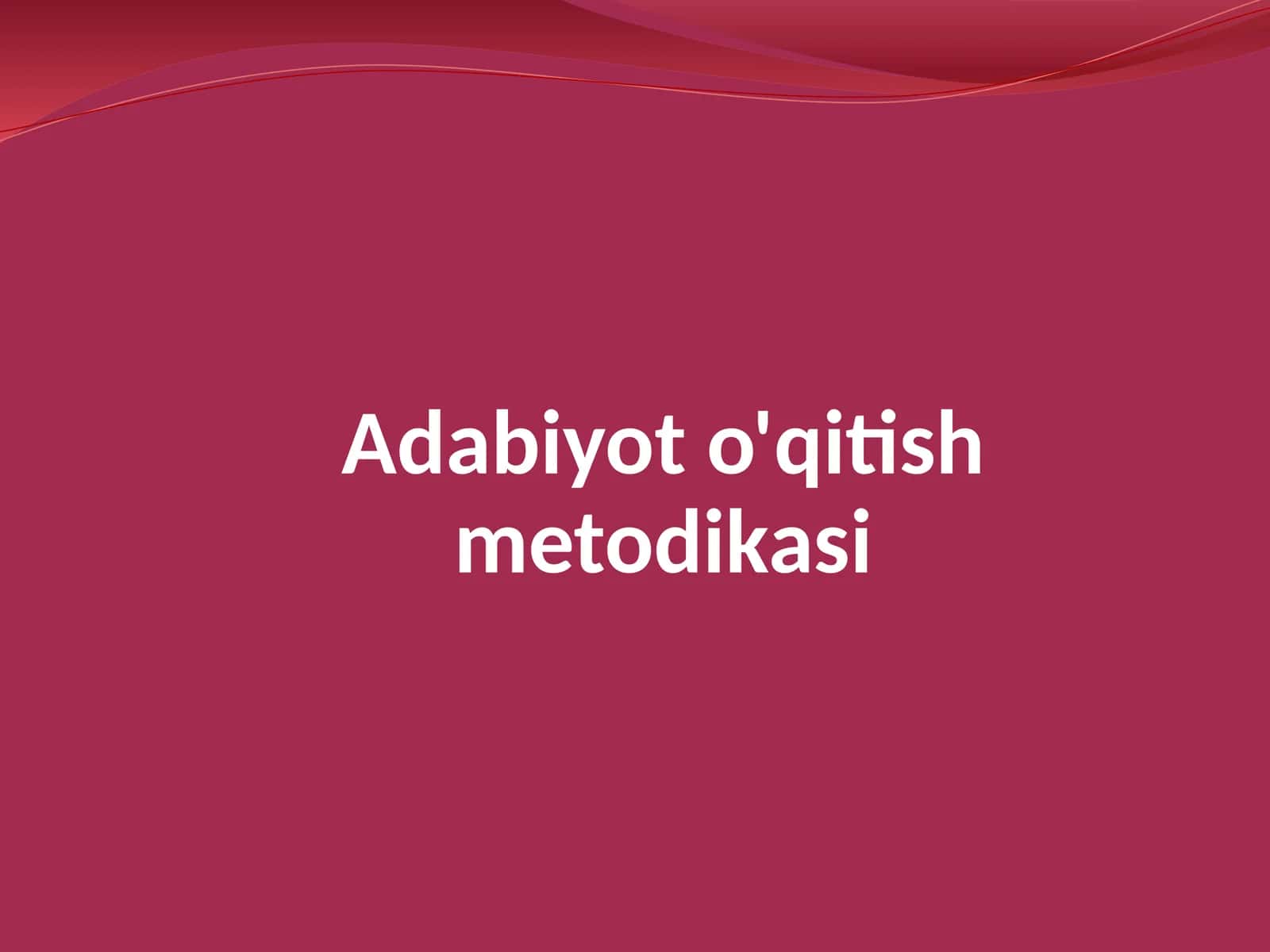 Adabiyot o'qitish metodikasi 1