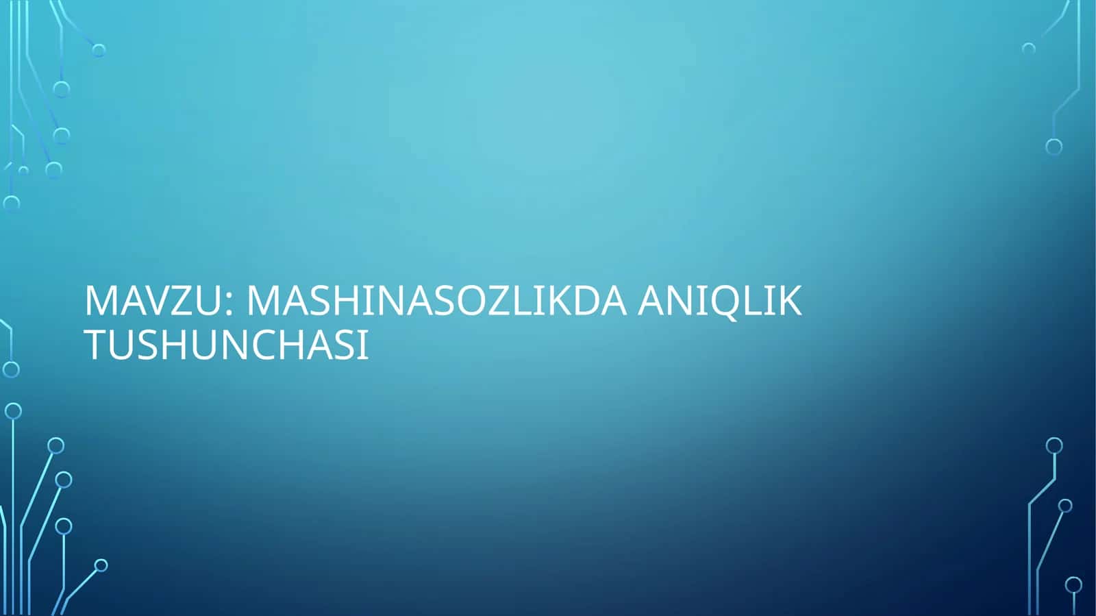 Mashinasozlikda aniqlik tushunchasi 1
