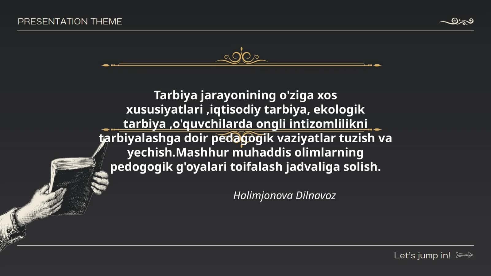 Tarbiya jarayonining o'ziga xos xususiyatlari 1
