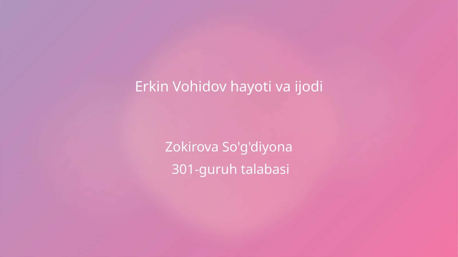 Erkin Vohidov hayoti va ijodi 1