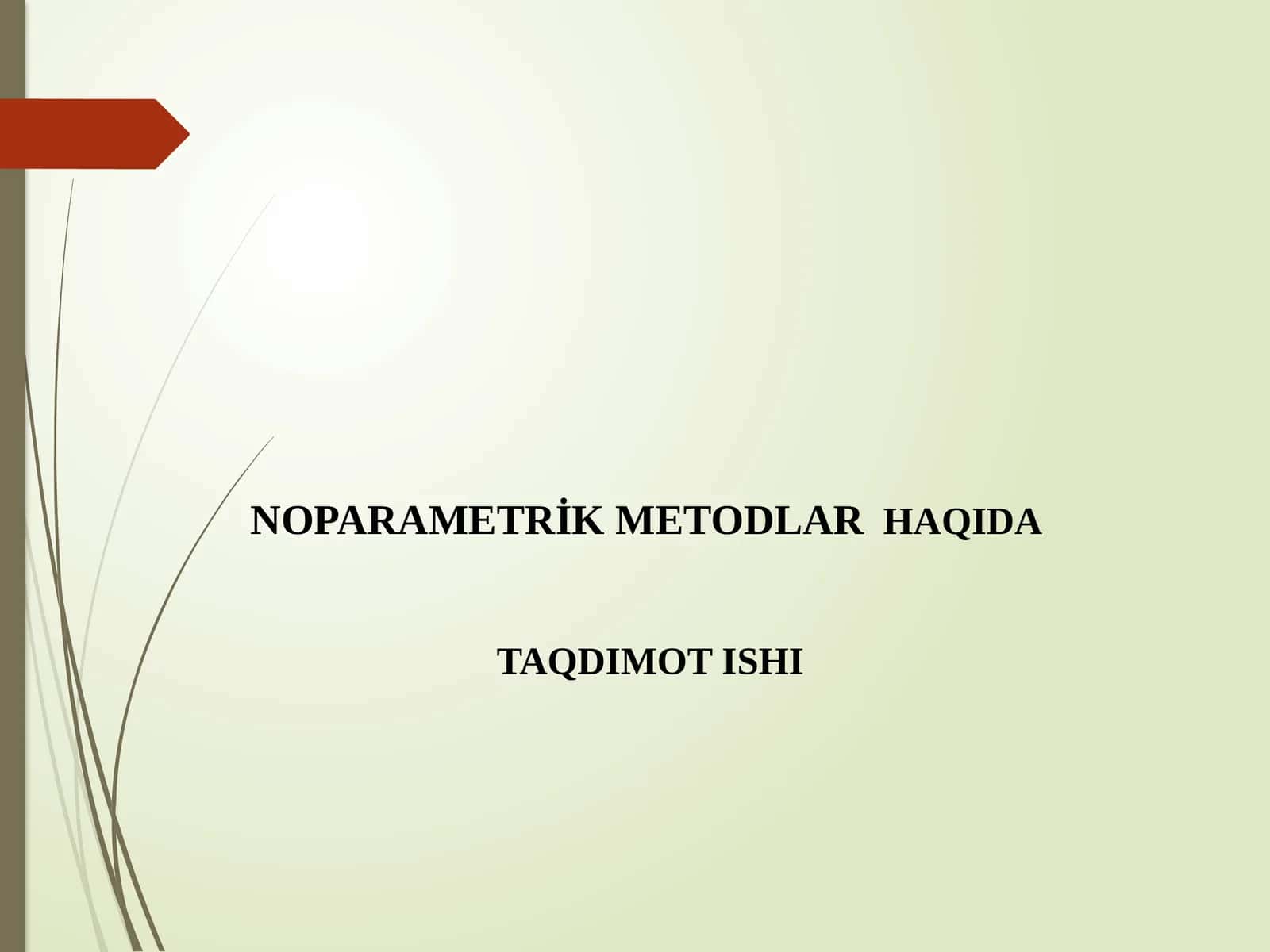 NOPARAMETRİK METODLAR  HAQIDA 1