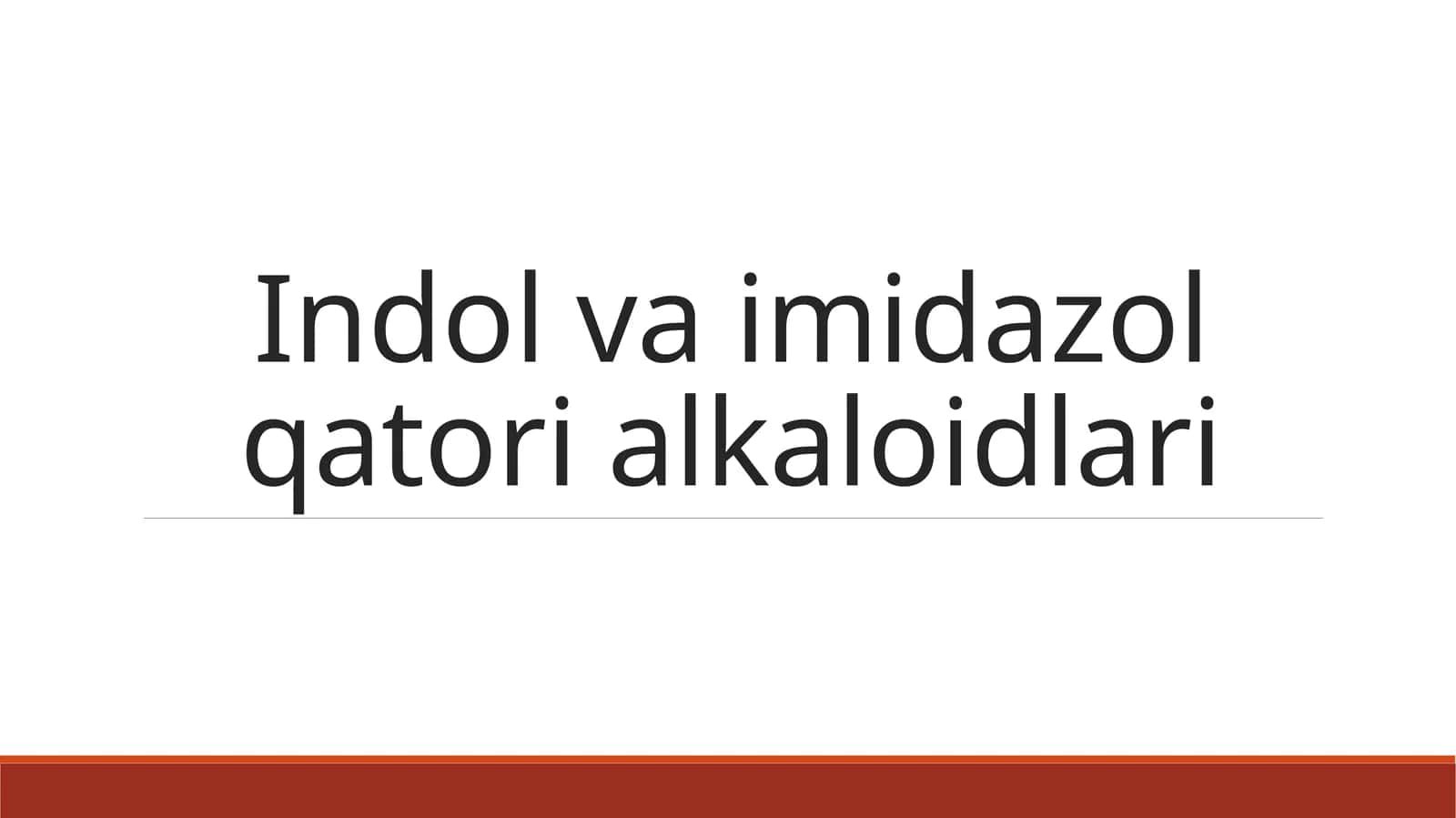 Indol va imidazol qatori alkaloidlari 1