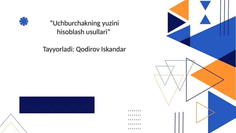“Uchburchakning yuzini hisoblash usullari” 1