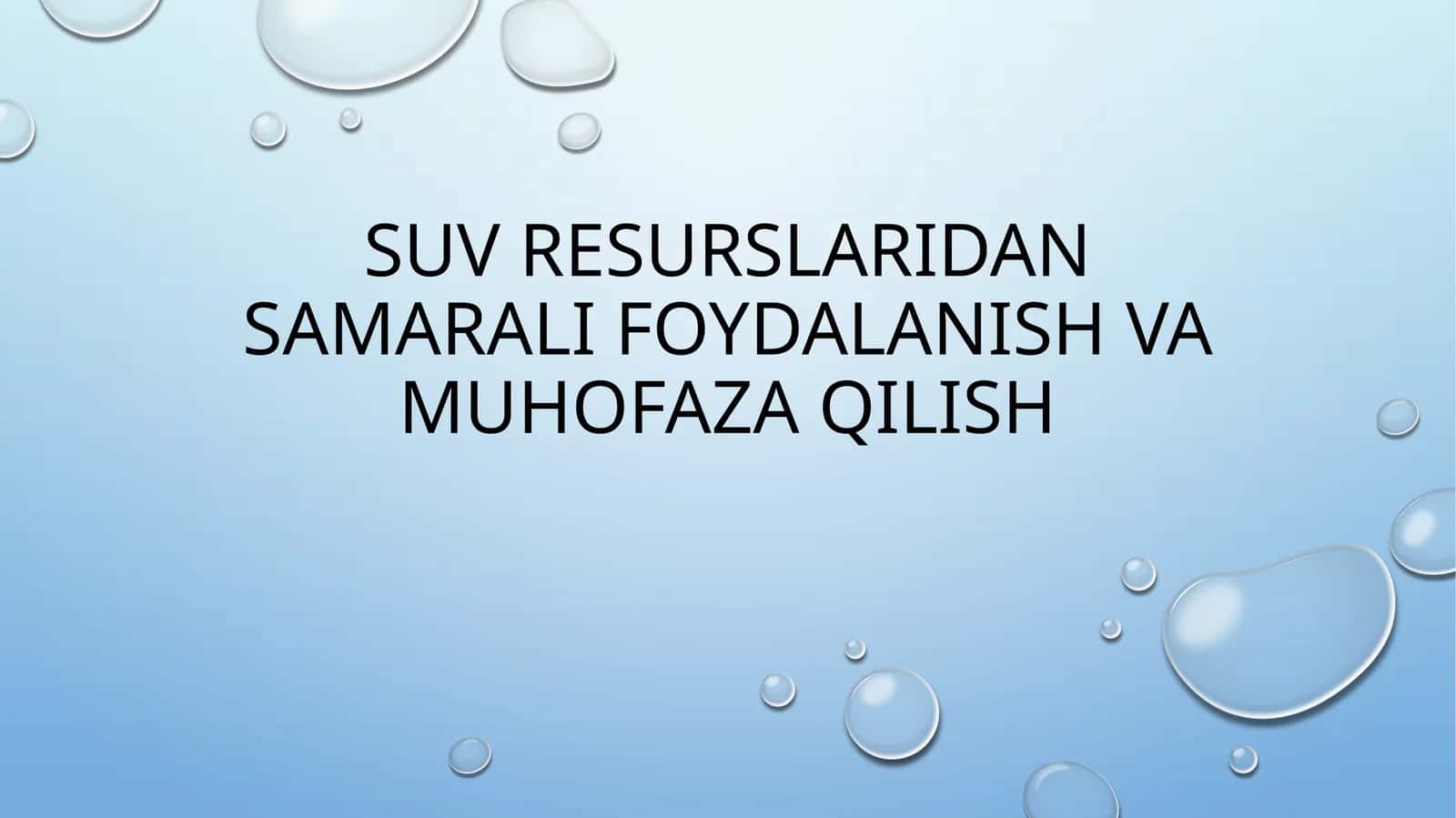 SUV RESURSLARIDAN SAMARALI FOYDALANISH VA MUHOFAZA QILISH 1