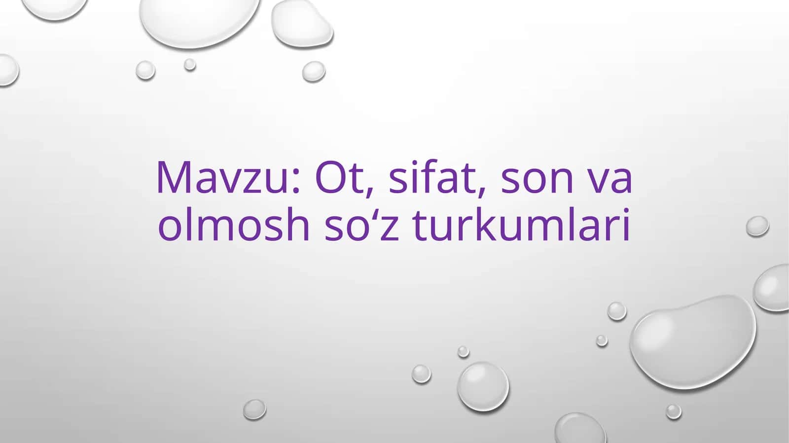 Ot, sifat, son va olmosh so‘z turkumlari 1