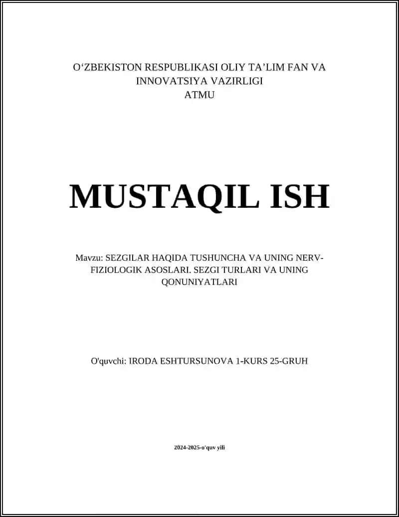 SEZGILAR HAQIDA TUSHUNCHA VA UNING NERV-FIZIOLOGIK ASOSLARI. SEZGI TURLARI VA UNING QONUNIYATLARI