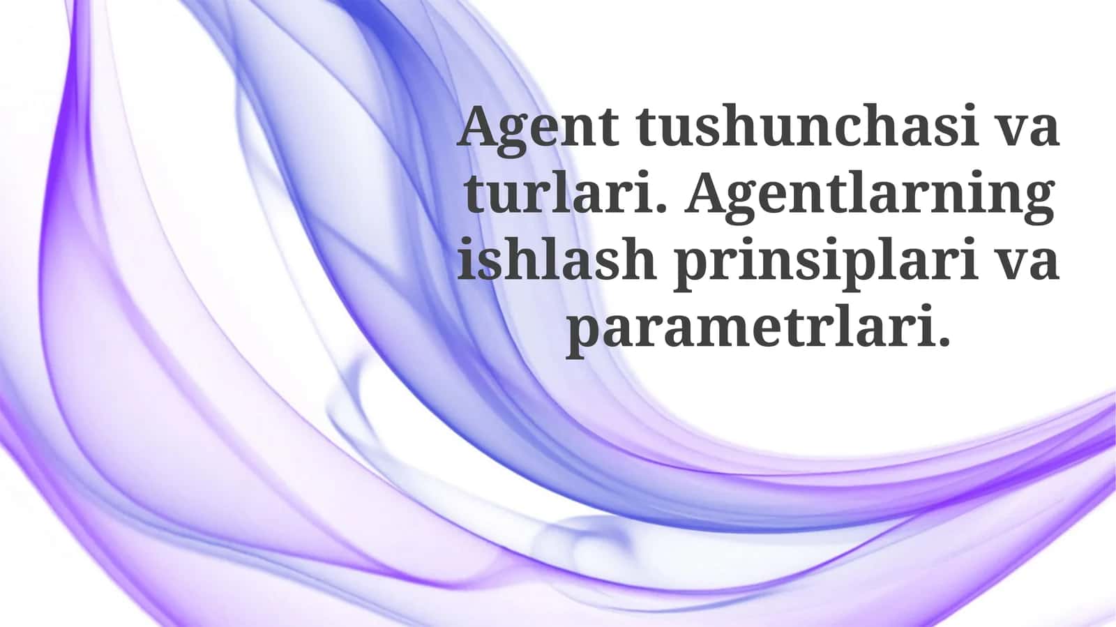 Agentlar: Tushuncha, Turlari va Arxitekturalari 1