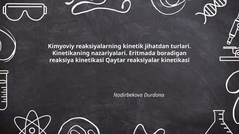 Kimyoviy reaksiyalarning kinetik jihatdan turlari 1