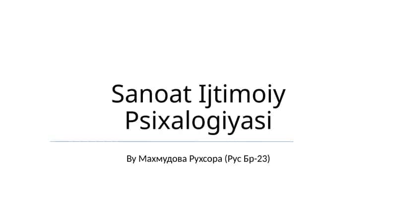 Sanoat Ijtimoiy Psixalogiyasi 1