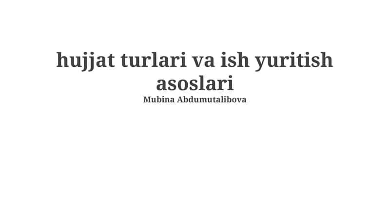 Hujjat turlari va ish yuritish asoslari 1