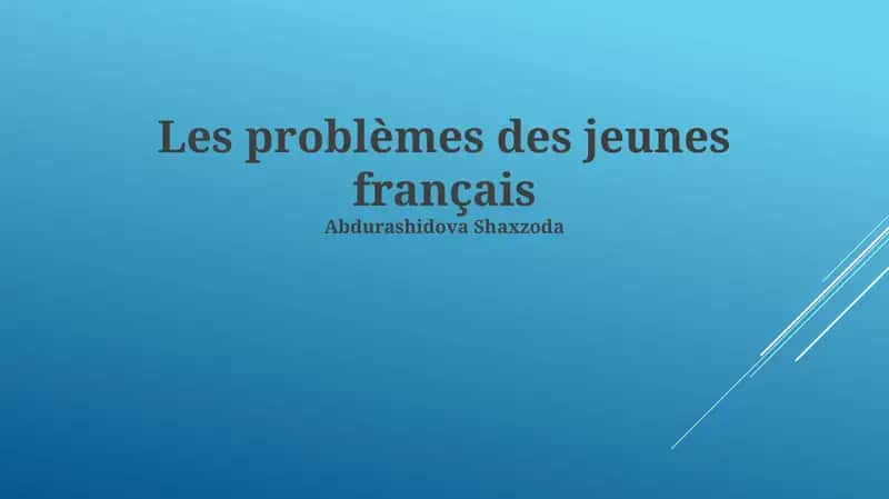Les problèmes des jeunes français 1