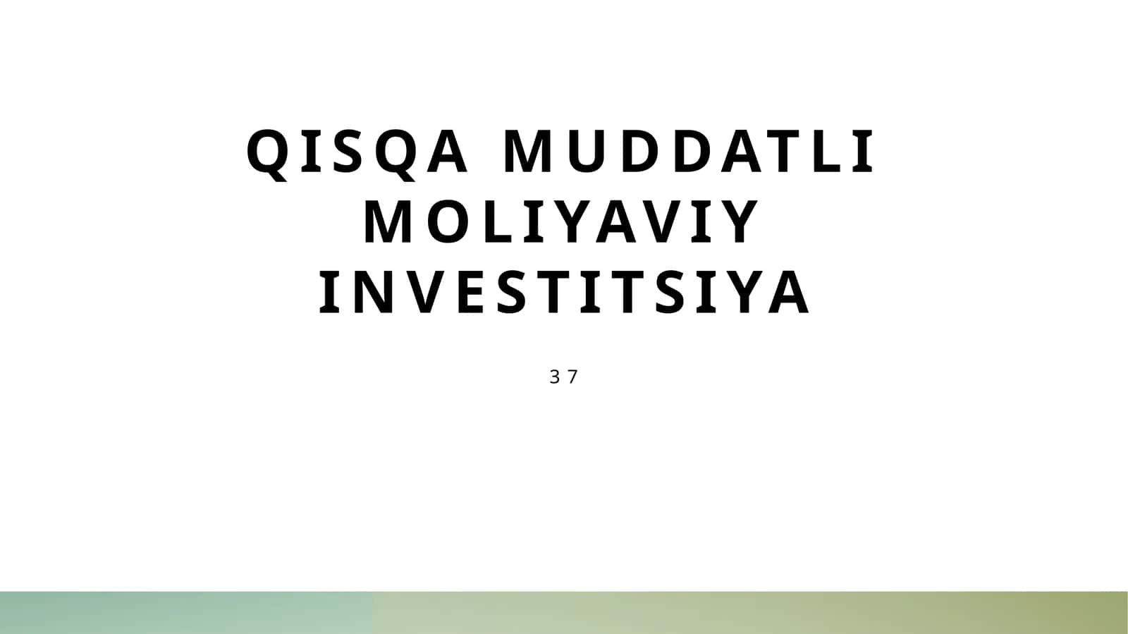 Qisqa muddatli moliyaviy investitsiya 1