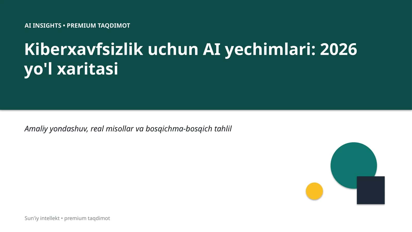 Kiberxavfsizlik uchun AI yechimlari: 2026 yo'l xaritasi 1